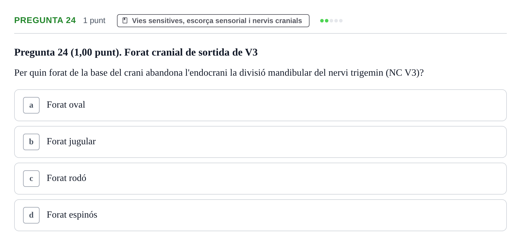 Enunciado: Pregunta 24 · Estructura i Funció del Cos Humà III UVIC Examen Parcial 1. Estructura i Funció del Cos Humà III
