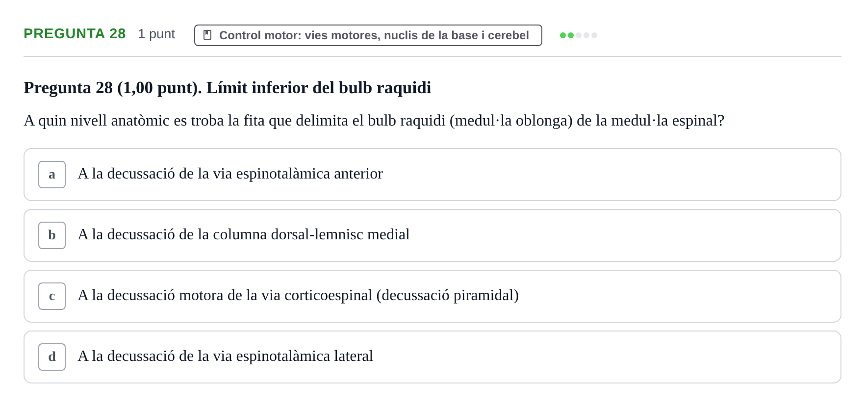 Enunciado: Pregunta 28 · Estructura i Funció del Cos Humà III UVIC Examen Parcial 1. Estructura i Funció del Cos Humà III