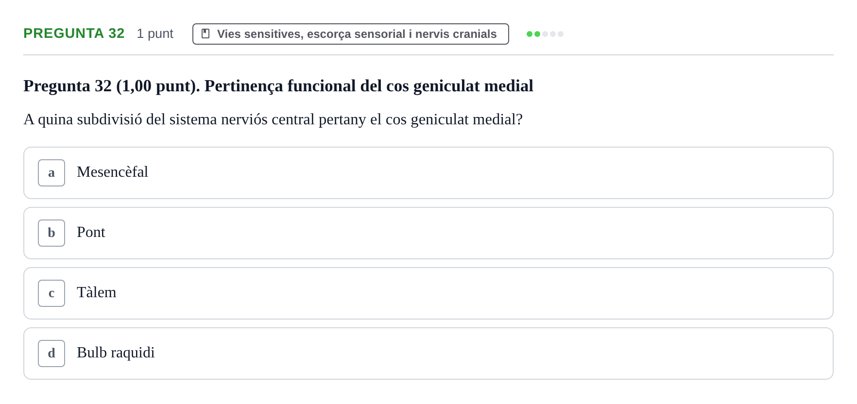 Enunciado: Pregunta 32 · Estructura i Funció del Cos Humà III UVIC Examen Parcial 1. Estructura i Funció del Cos Humà III
