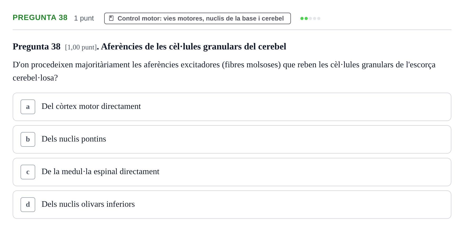 Enunciado: Pregunta 38 · Estructura i Funció del Cos Humà III UVIC Examen Parcial 1. Estructura i Funció del Cos Humà III