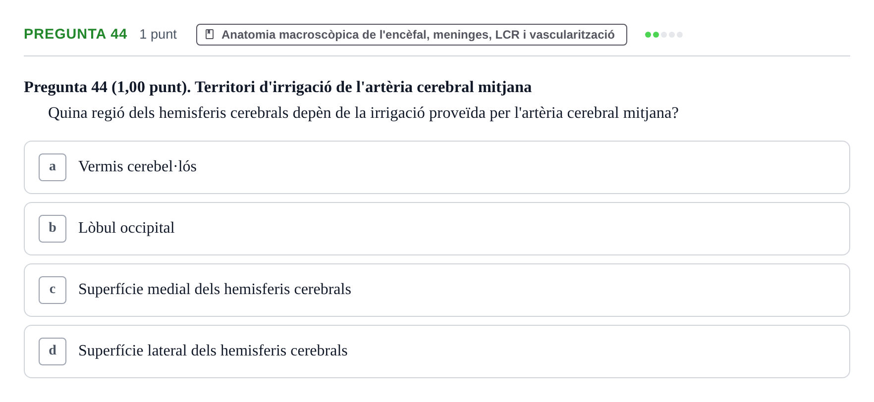 Enunciado: Pregunta 44 · Estructura i Funció del Cos Humà III UVIC Examen Parcial 1. Estructura i Funció del Cos Humà III