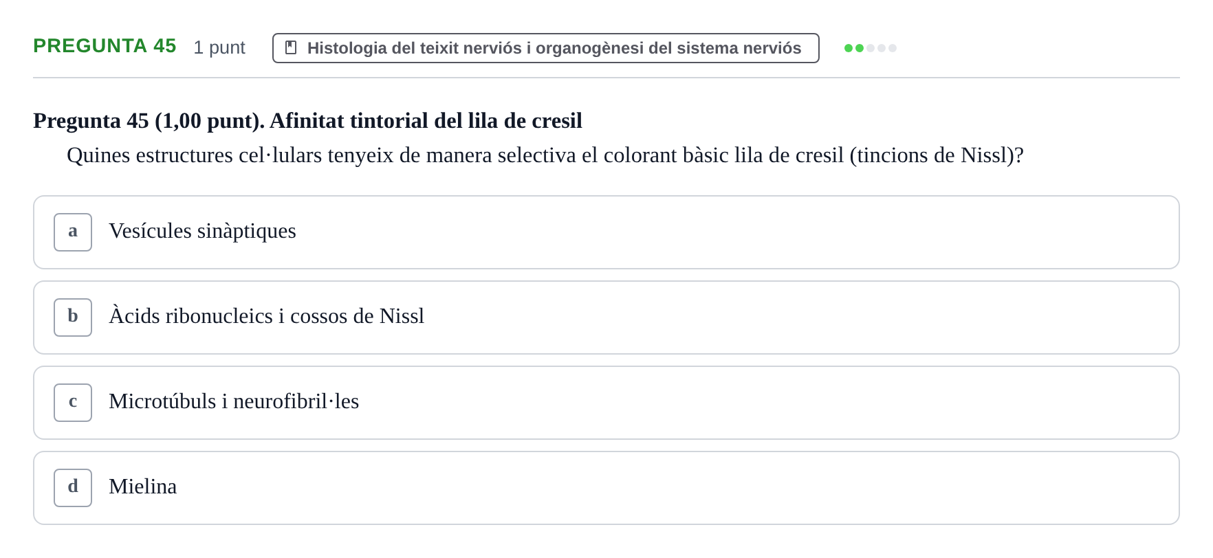 Enunciado: Pregunta 45 · Estructura i Funció del Cos Humà III UVIC Examen Parcial 1. Estructura i Funció del Cos Humà III