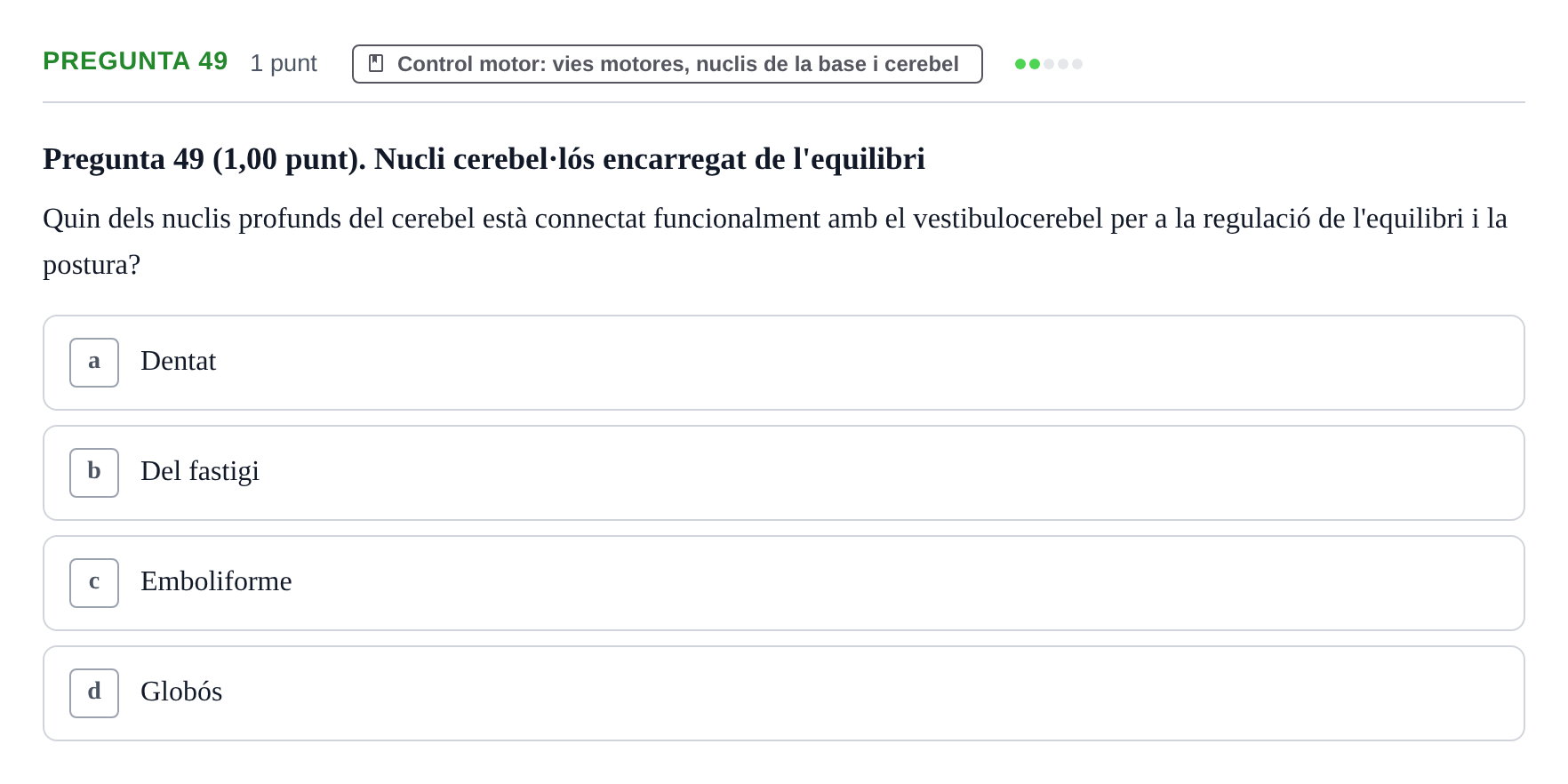 Enunciado: Pregunta 49 · Estructura i Funció del Cos Humà III UVIC Examen Parcial 1. Estructura i Funció del Cos Humà III