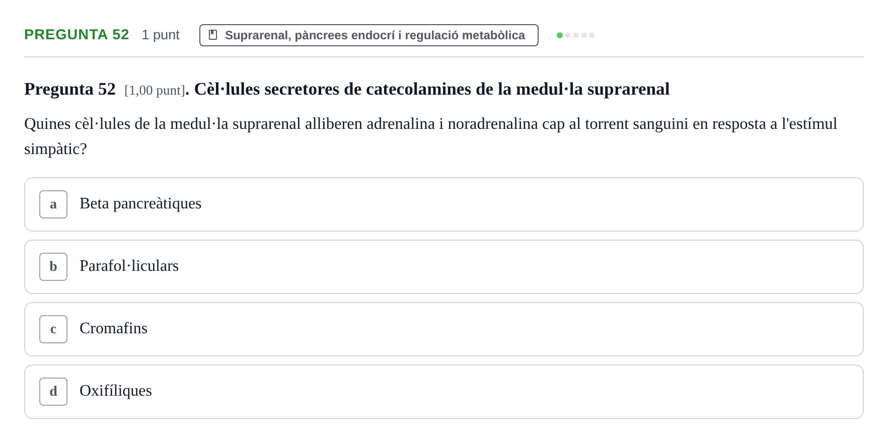 Enunciado: Pregunta 52 · Estructura i Funció del Cos Humà III UVIC Examen Parcial 1. Estructura i Funció del Cos Humà III