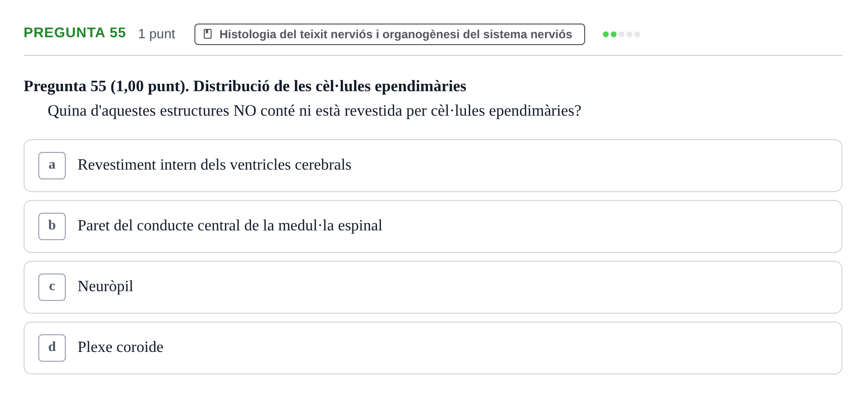 Enunciado: Pregunta 55 · Estructura i Funció del Cos Humà III UVIC Examen Parcial 1. Estructura i Funció del Cos Humà III