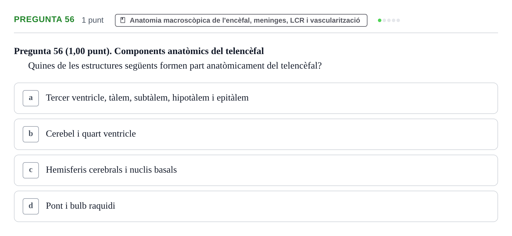 Enunciado: Pregunta 56 · Estructura i Funció del Cos Humà III UVIC Examen Parcial 1. Estructura i Funció del Cos Humà III