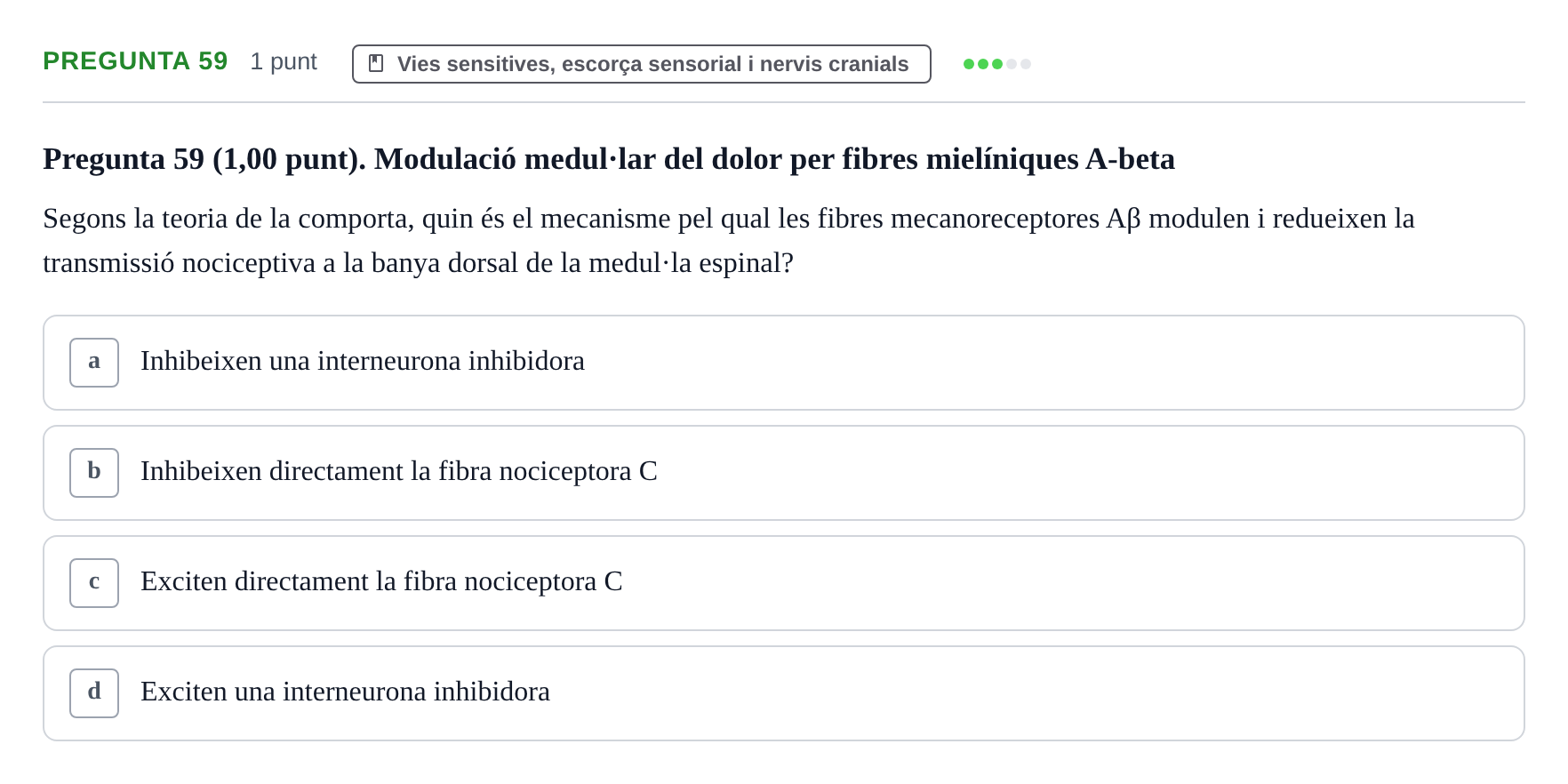 Enunciado: Pregunta 59 · Estructura i Funció del Cos Humà III UVIC Examen Parcial 1. Estructura i Funció del Cos Humà III