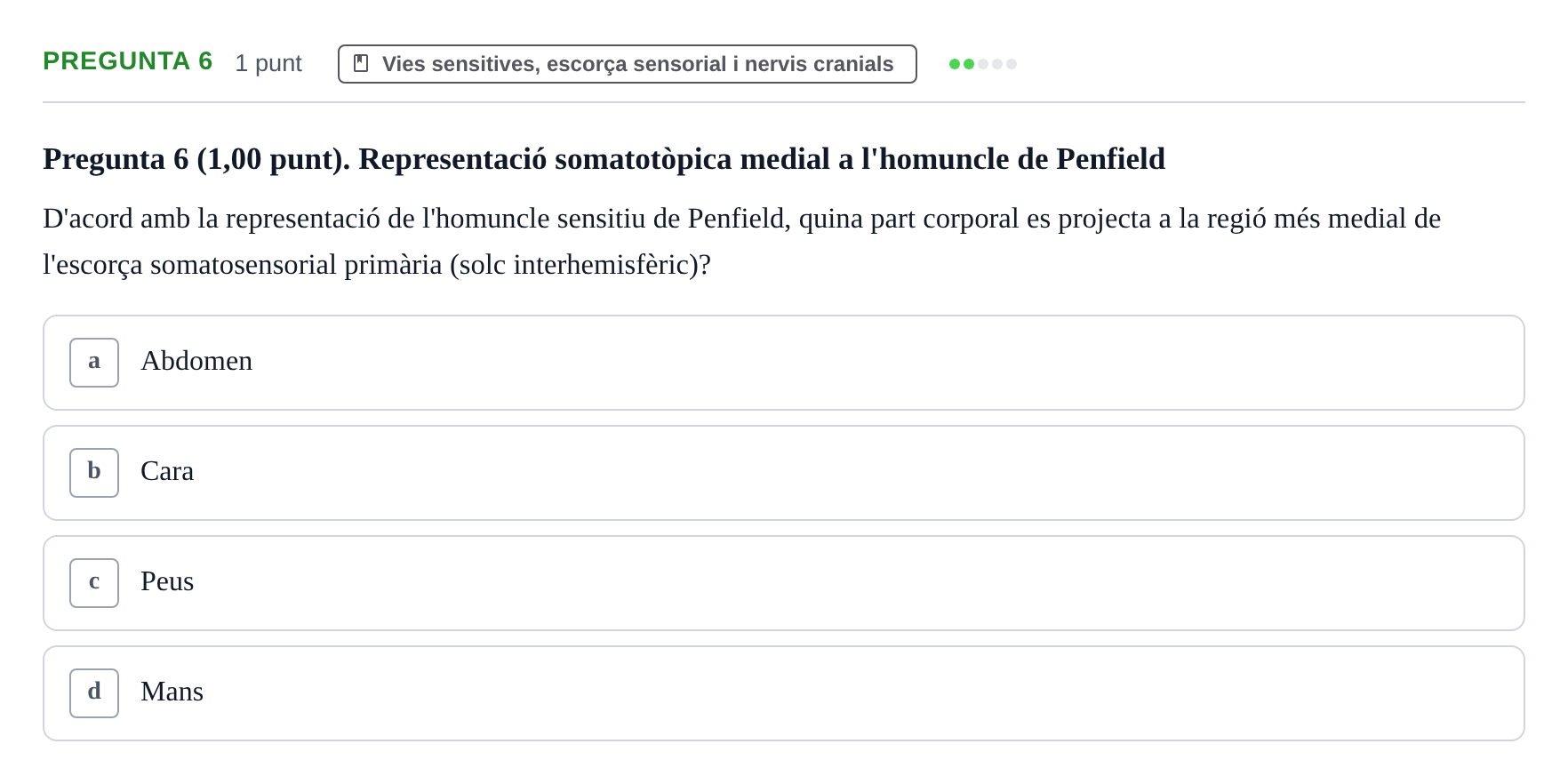 Enunciado: Pregunta 6 · Estructura i Funció del Cos Humà III UVIC Examen Parcial 1. Estructura i Funció del Cos Humà III