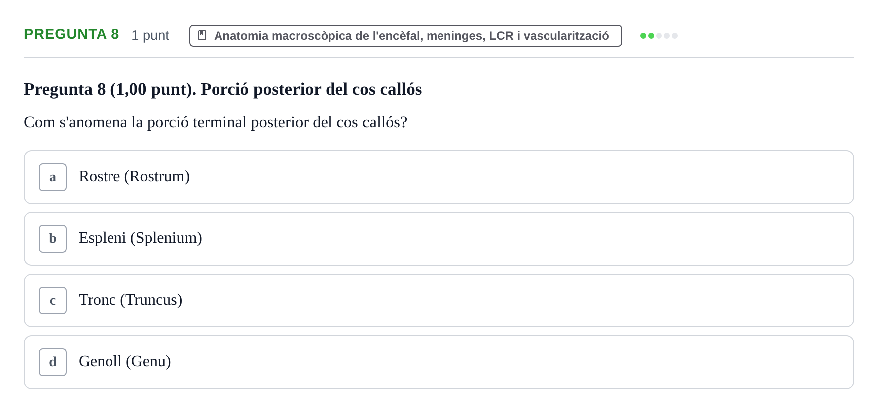 Enunciado: Pregunta 8 · Estructura i Funció del Cos Humà III UVIC Examen Parcial 1. Estructura i Funció del Cos Humà III