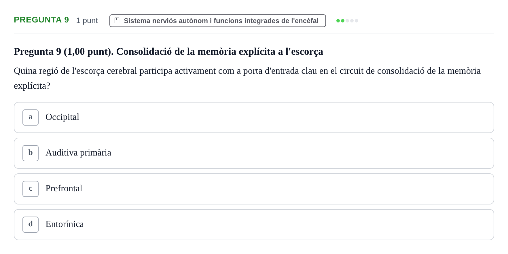 Enunciado: Pregunta 9 · Estructura i Funció del Cos Humà III UVIC Examen Parcial 1. Estructura i Funció del Cos Humà III