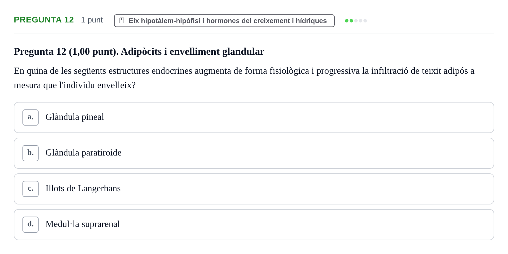 Enunciado: Pregunta 12 · Estructura i Funció del Cos Humà III UVIC Examen Parcial 2. Estructura i Funció del Cos Humà III