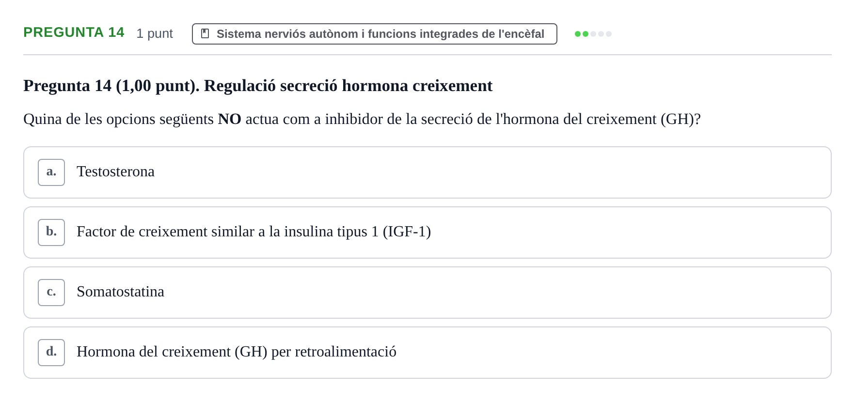 Enunciado: Pregunta 14 · Estructura i Funció del Cos Humà III UVIC Examen Parcial 2. Estructura i Funció del Cos Humà III