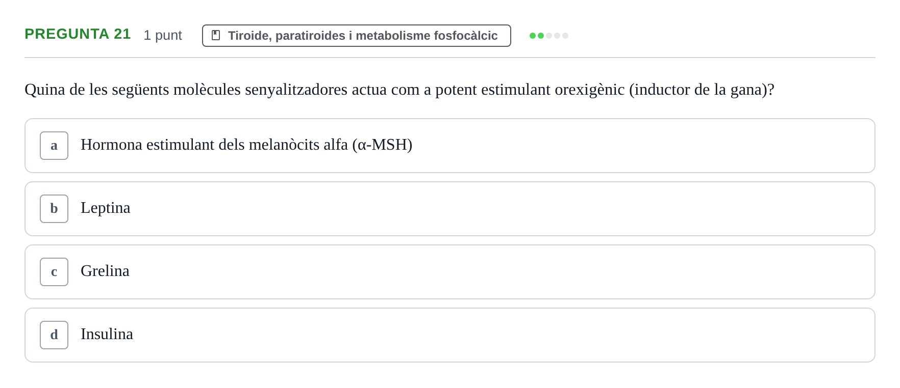 Enunciado: Pregunta 21 · Estructura i Funció del Cos Humà III UVIC Examen Parcial 2. Estructura i Funció del Cos Humà III