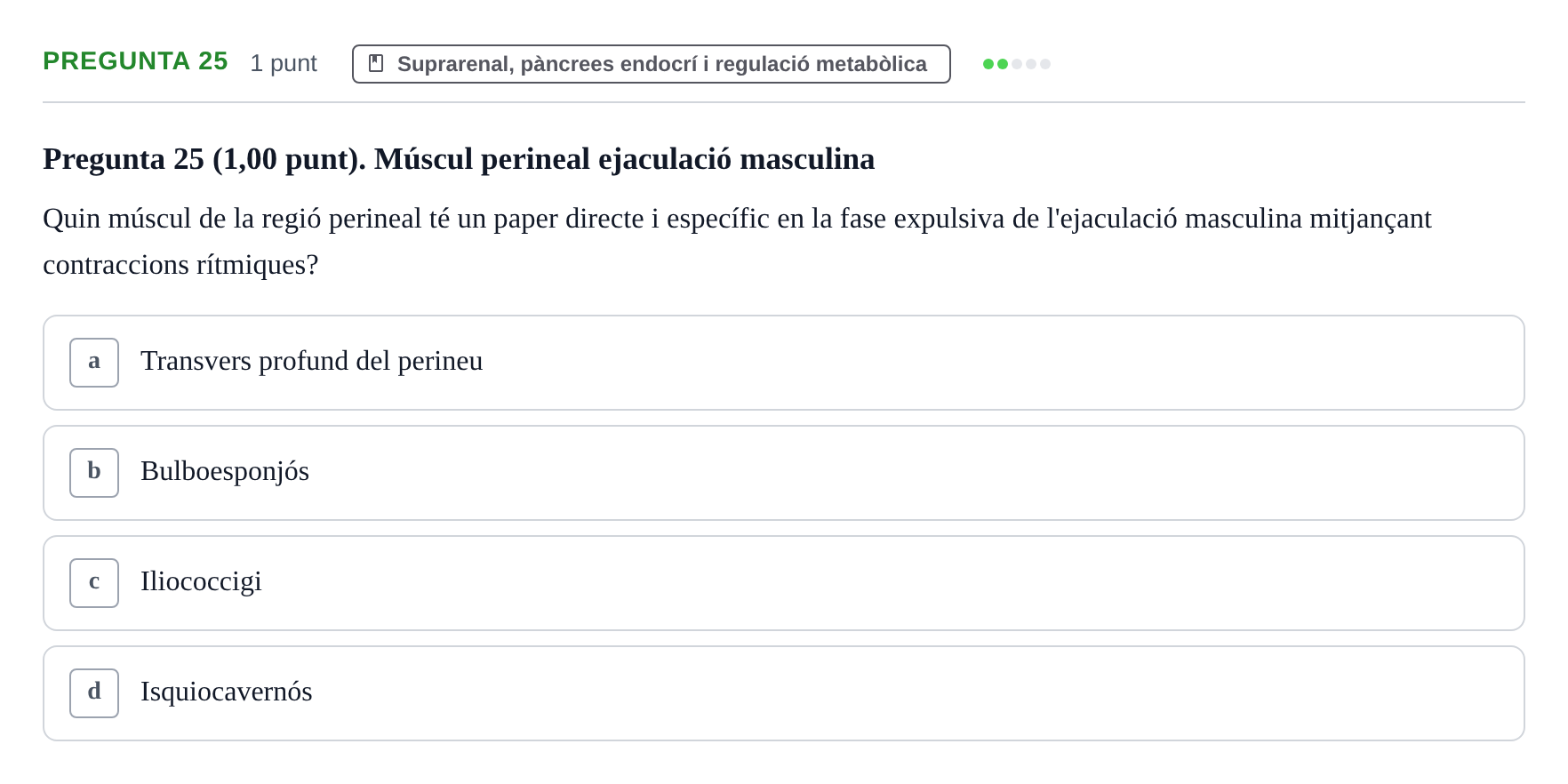 Enunciado: Pregunta 25 · Estructura i Funció del Cos Humà III UVIC Examen Parcial 2. Estructura i Funció del Cos Humà III