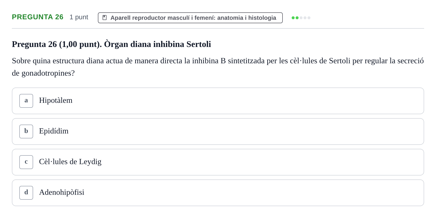 Enunciado: Pregunta 26 · Estructura i Funció del Cos Humà III UVIC Examen Parcial 2. Estructura i Funció del Cos Humà III