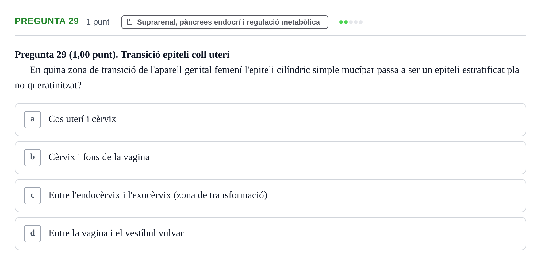 Enunciado: Pregunta 29 · Estructura i Funció del Cos Humà III UVIC Examen Parcial 2. Estructura i Funció del Cos Humà III