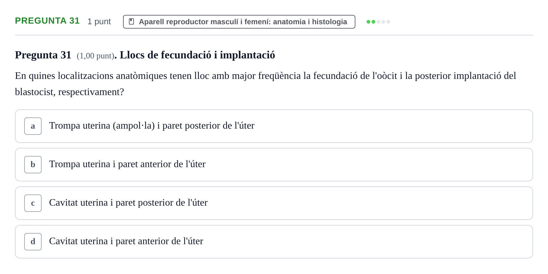 Enunciado: Pregunta 31 · Estructura i Funció del Cos Humà III UVIC Examen Parcial 2. Estructura i Funció del Cos Humà III