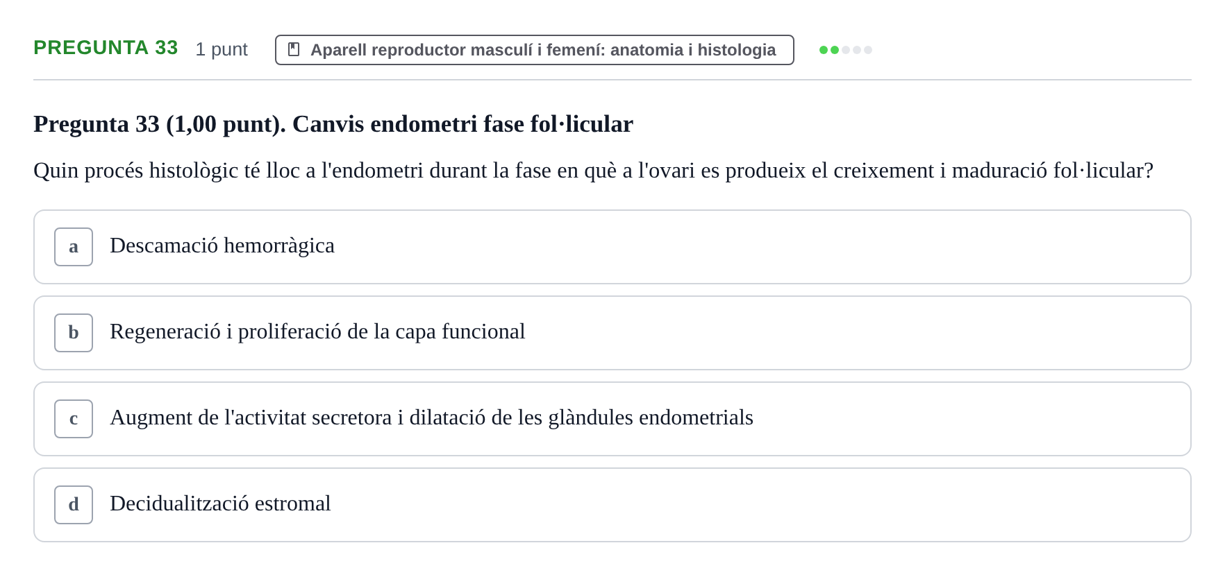 Enunciado: Pregunta 33 · Estructura i Funció del Cos Humà III UVIC Examen Parcial 2. Estructura i Funció del Cos Humà III