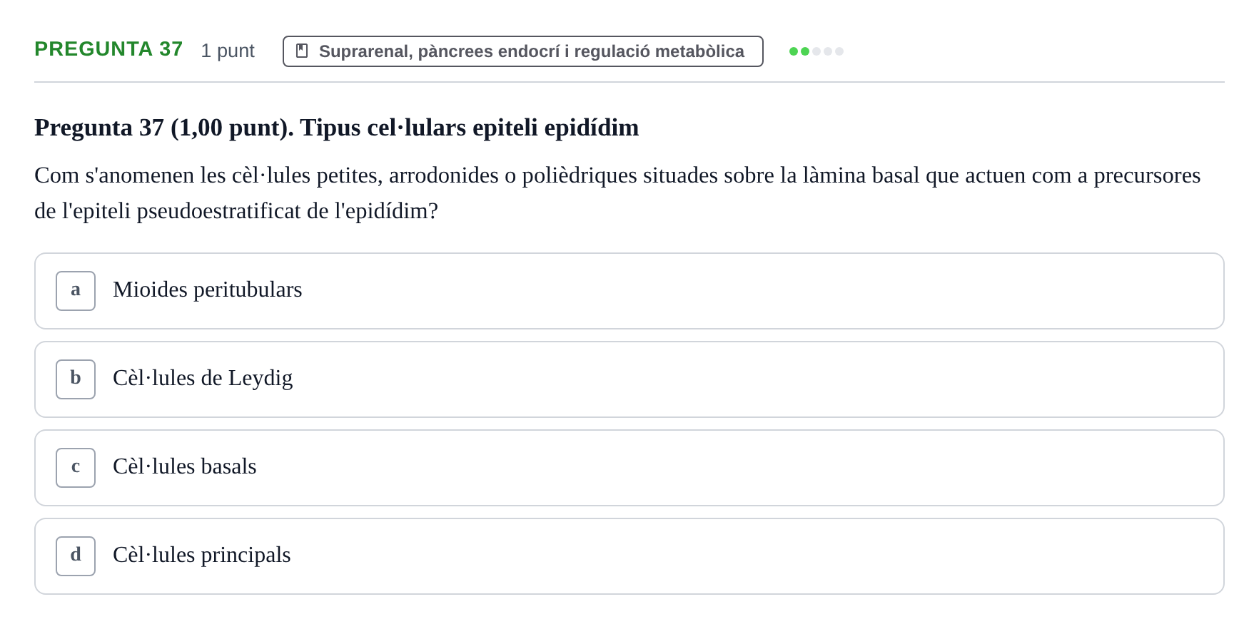Enunciado: Pregunta 37 · Estructura i Funció del Cos Humà III UVIC Examen Parcial 2. Estructura i Funció del Cos Humà III