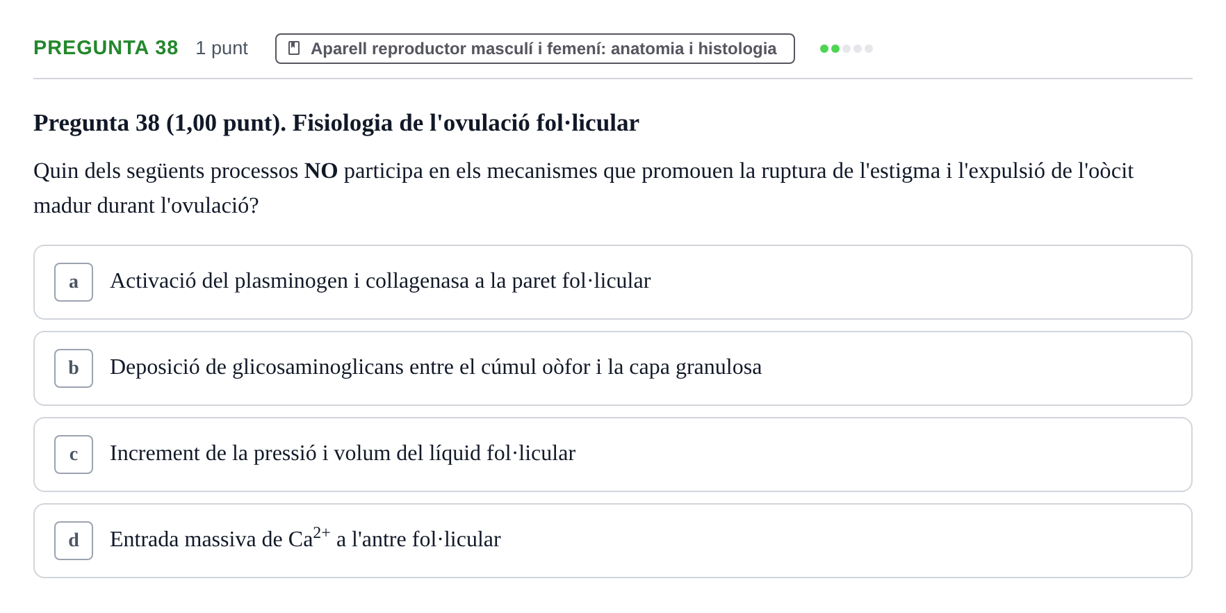 Enunciado: Pregunta 38 · Estructura i Funció del Cos Humà III UVIC Examen Parcial 2. Estructura i Funció del Cos Humà III