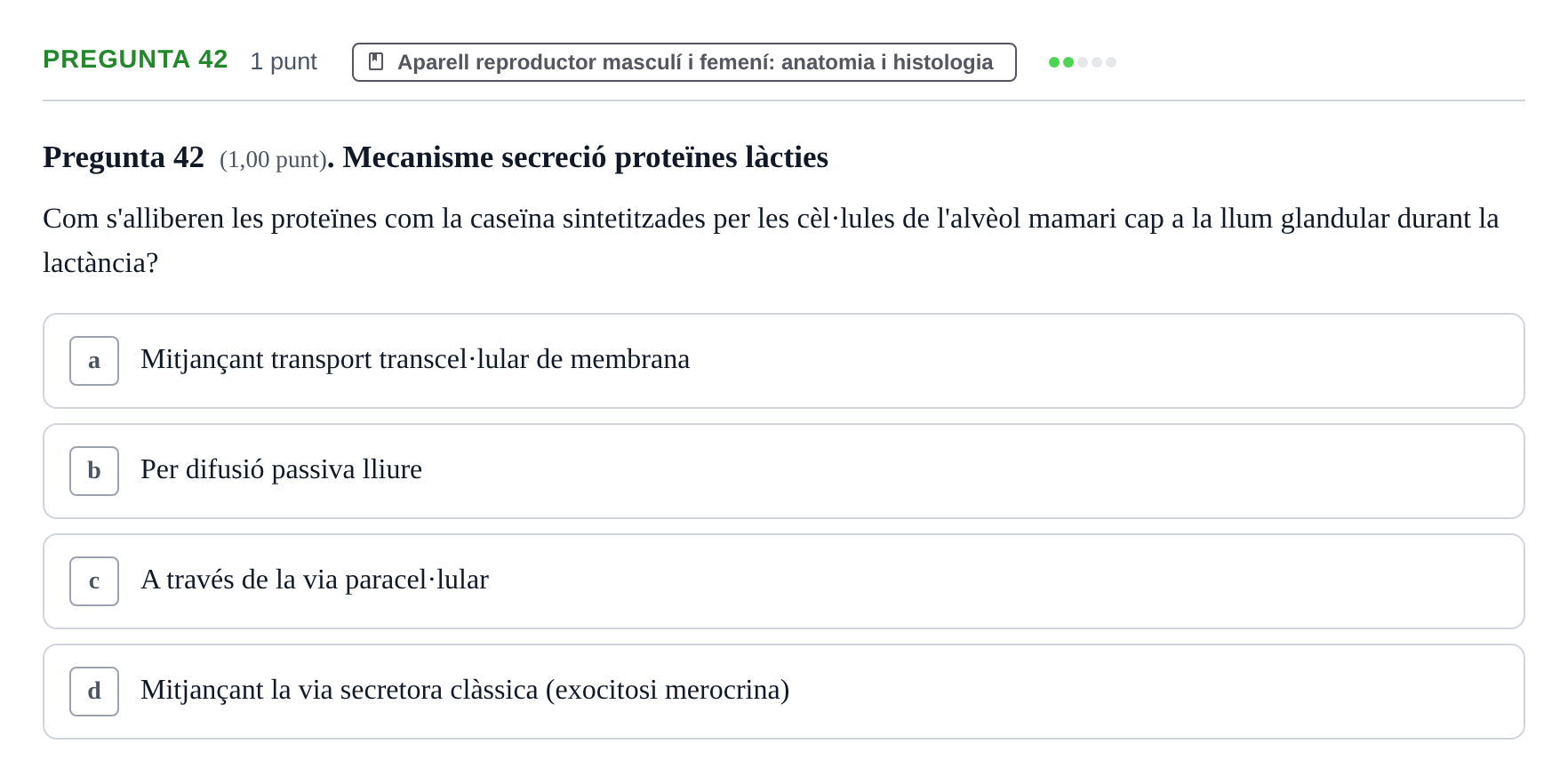 Enunciado: Pregunta 42 · Estructura i Funció del Cos Humà III UVIC Examen Parcial 2. Estructura i Funció del Cos Humà III