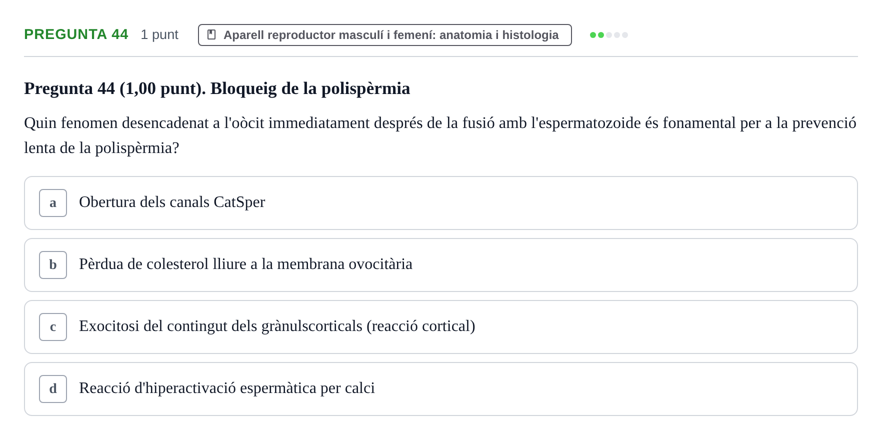 Enunciado: Pregunta 44 · Estructura i Funció del Cos Humà III UVIC Examen Parcial 2. Estructura i Funció del Cos Humà III