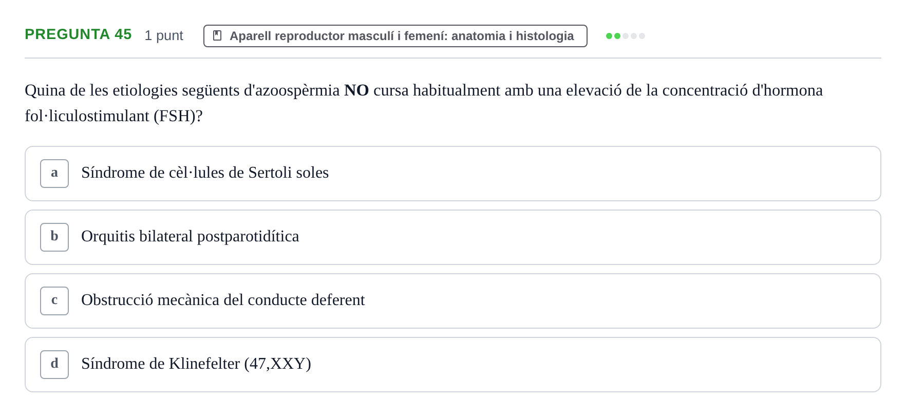 Enunciado: Pregunta 45 · Estructura i Funció del Cos Humà III UVIC Examen Parcial 2. Estructura i Funció del Cos Humà III