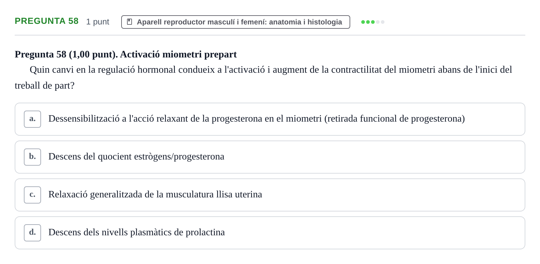 Enunciado: Pregunta 58 · Estructura i Funció del Cos Humà III UVIC Examen Parcial 2. Estructura i Funció del Cos Humà III