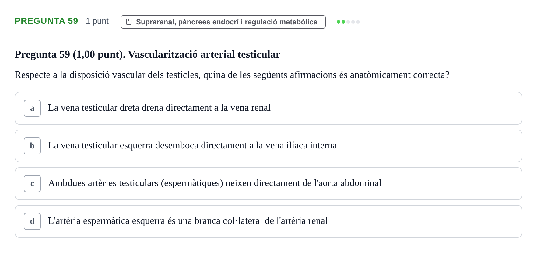 Enunciado: Pregunta 59 · Estructura i Funció del Cos Humà III UVIC Examen Parcial 2. Estructura i Funció del Cos Humà III