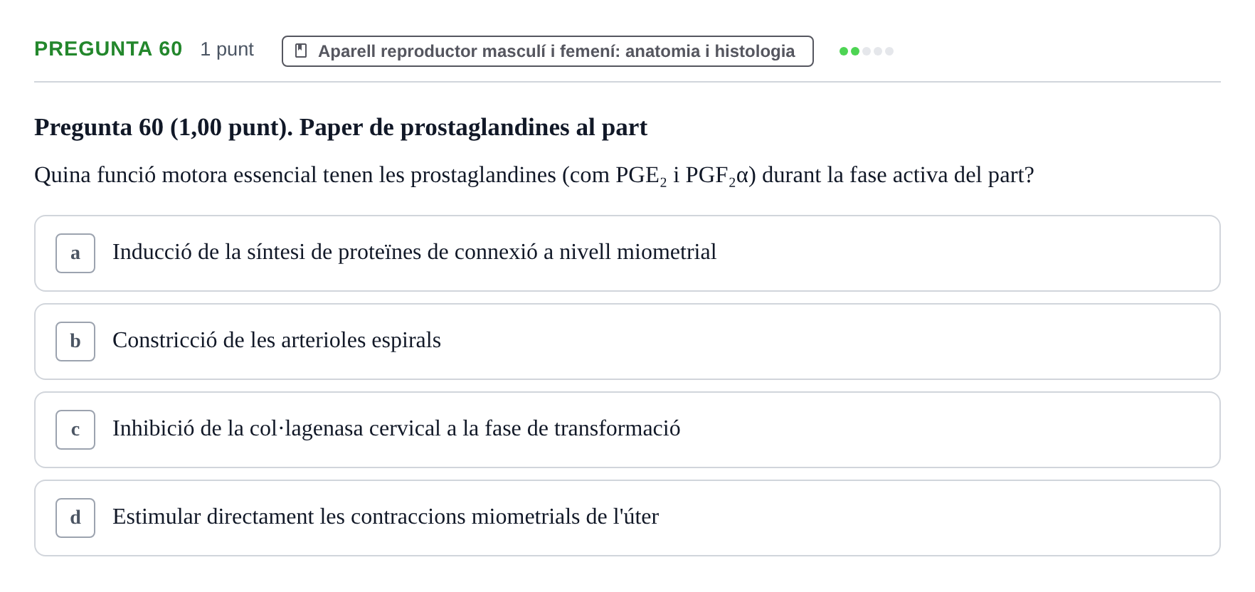 Enunciado: Pregunta 60 · Estructura i Funció del Cos Humà III UVIC Examen Parcial 2. Estructura i Funció del Cos Humà III