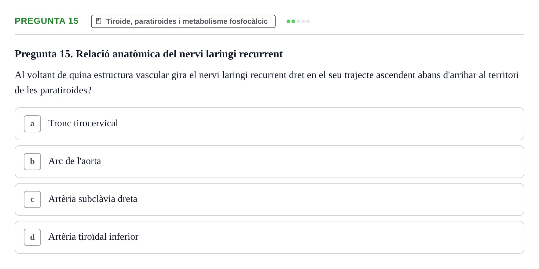 Enunciado: Pregunta 15 · Estructura i Funció del Cos Humà III UVIC Examen Parcial 2 - Estructura i Funció del Cos Humà III