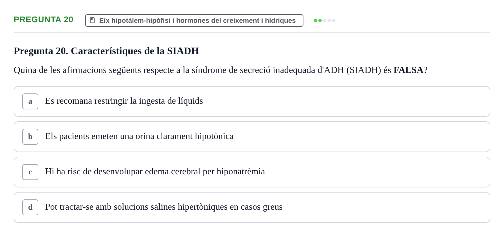 Enunciado: Pregunta 20 · Estructura i Funció del Cos Humà III UVIC Examen Parcial 2 - Estructura i Funció del Cos Humà III