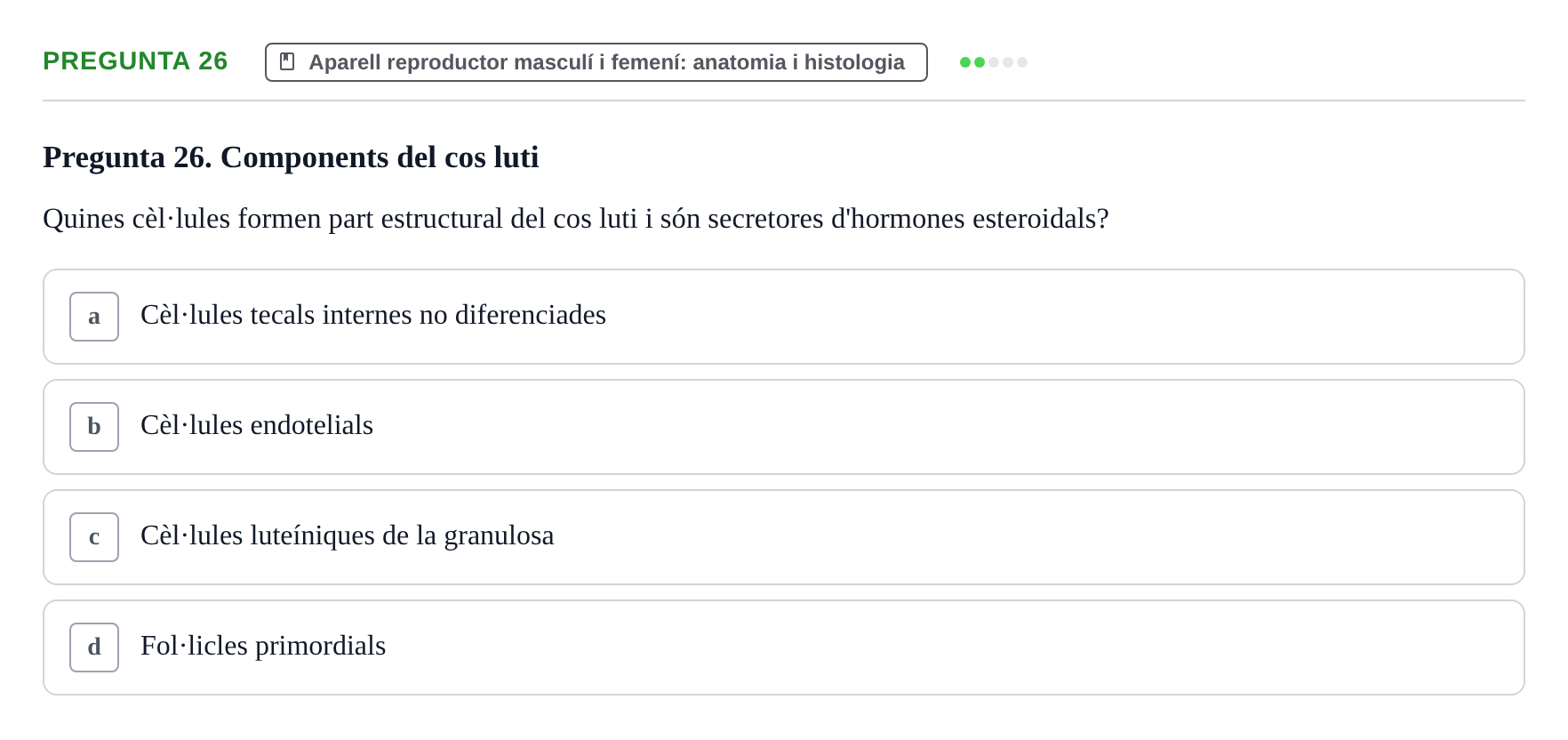 Enunciado: Pregunta 26 · Estructura i Funció del Cos Humà III UVIC Examen Parcial 2 - Estructura i Funció del Cos Humà III