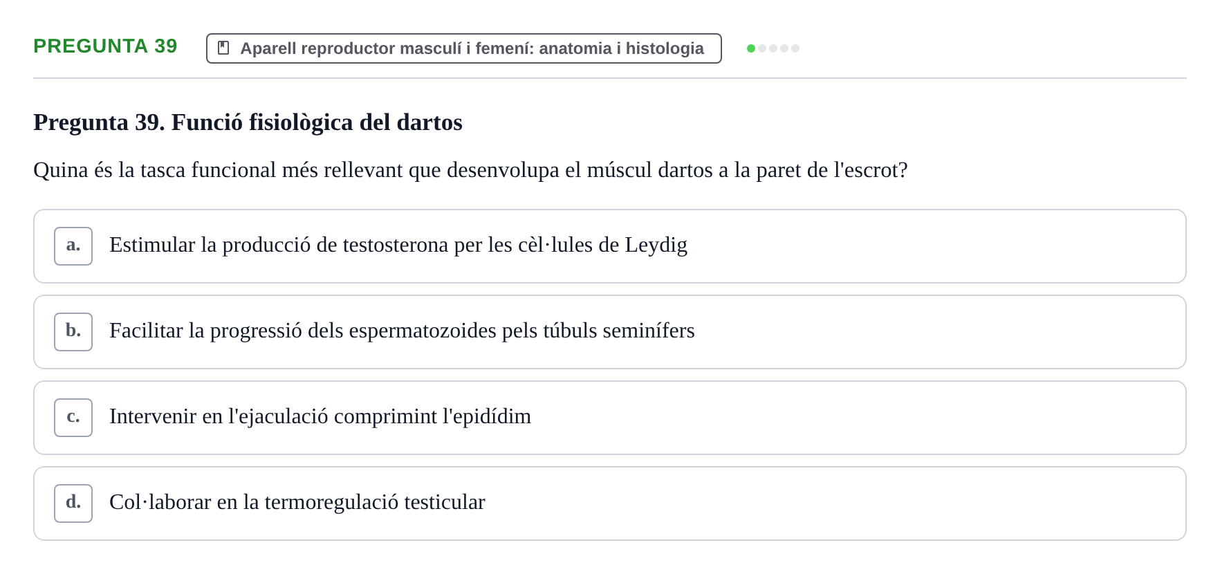Enunciado: Pregunta 39 · Estructura i Funció del Cos Humà III UVIC Examen Parcial 2 - Estructura i Funció del Cos Humà III