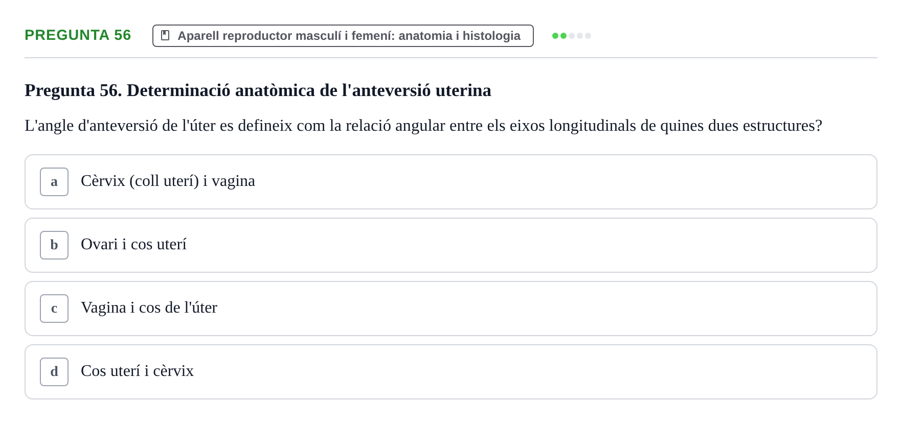 Enunciado: Pregunta 56 · Estructura i Funció del Cos Humà III UVIC Examen Parcial 2 - Estructura i Funció del Cos Humà III