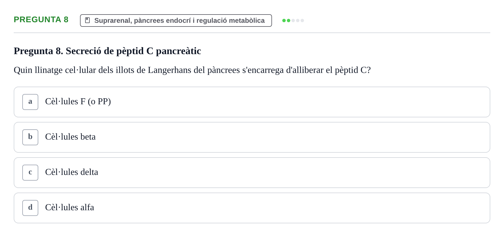 Enunciado: Pregunta 8 · Estructura i Funció del Cos Humà III UVIC Examen Parcial 2 - Estructura i Funció del Cos Humà III