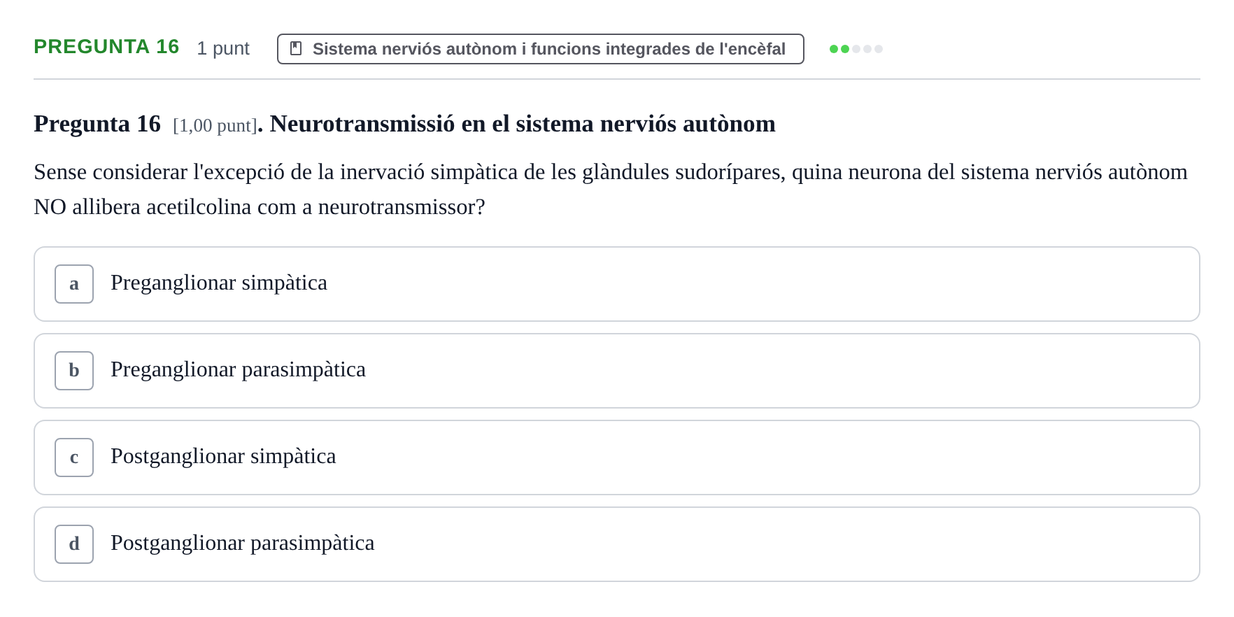 Enunciado: Pregunta 16 · Estructura i Funció del Cos Humà III UVIC 2022