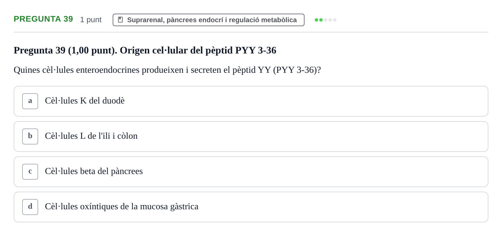 Enunciado: Pregunta 39 · Estructura i Funció del Cos Humà III UVIC 2022