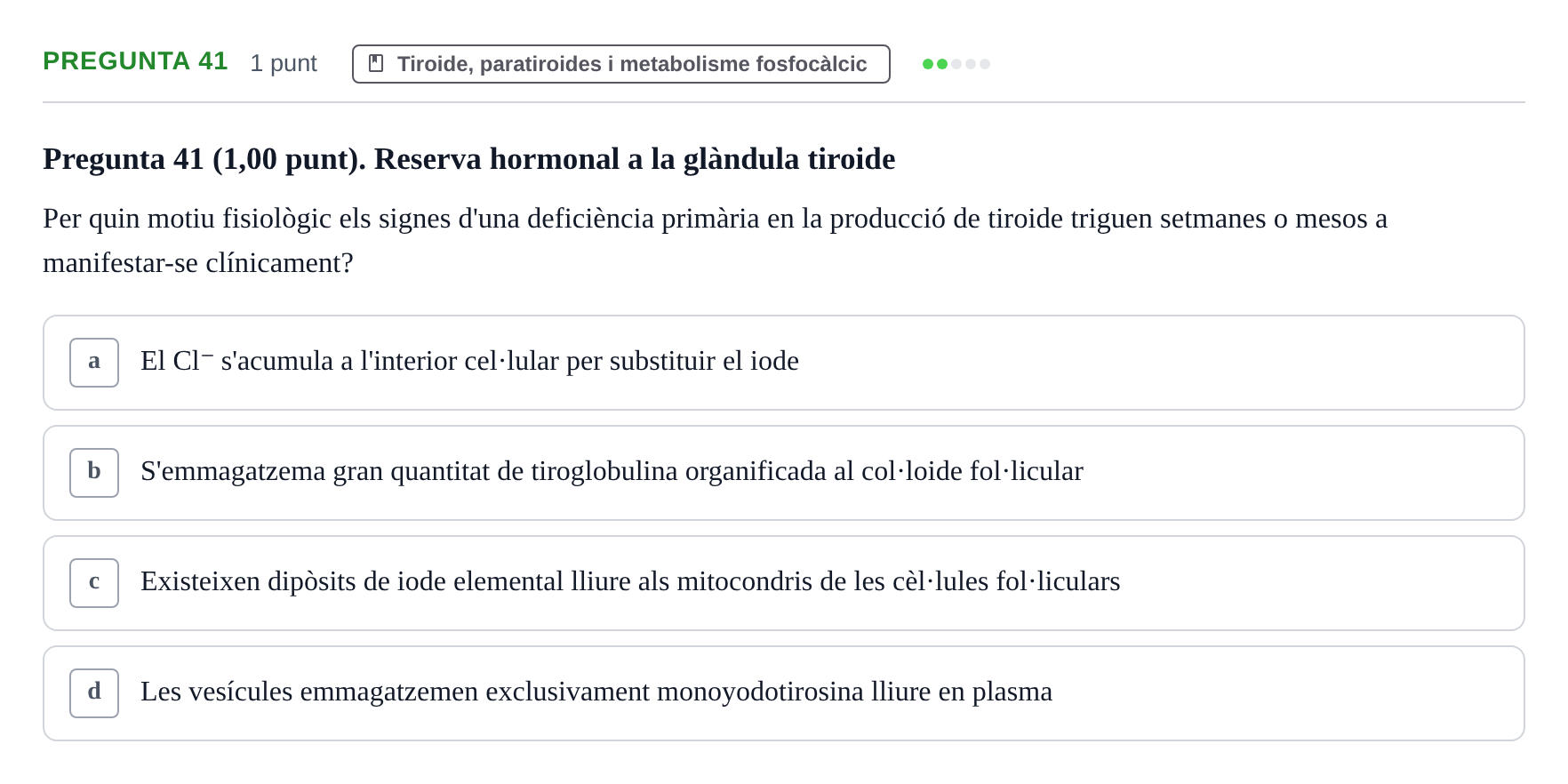 Enunciado: Pregunta 41 · Estructura i Funció del Cos Humà III UVIC 2022