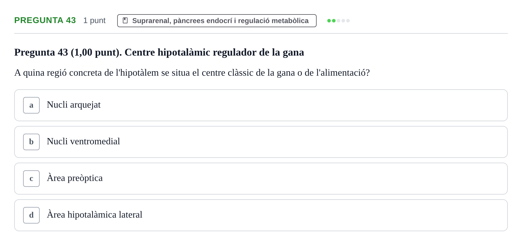 Enunciado: Pregunta 43 · Estructura i Funció del Cos Humà III UVIC 2022
