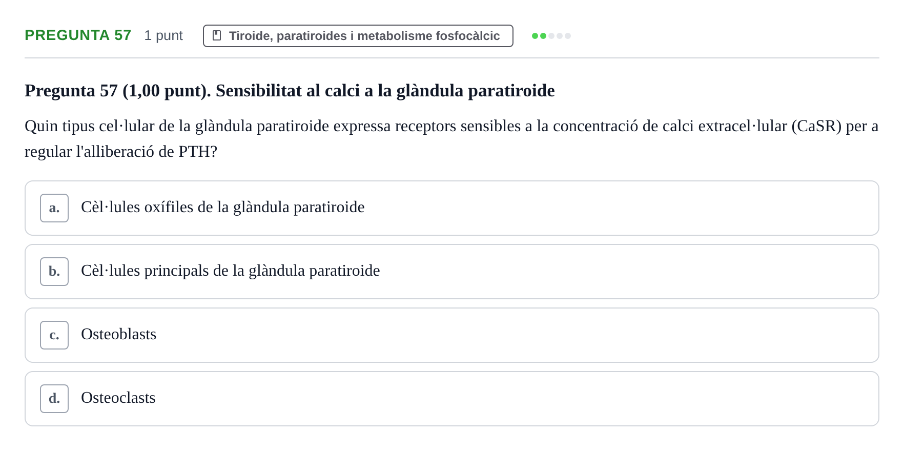 Enunciado: Pregunta 57 · Estructura i Funció del Cos Humà III UVIC 2022