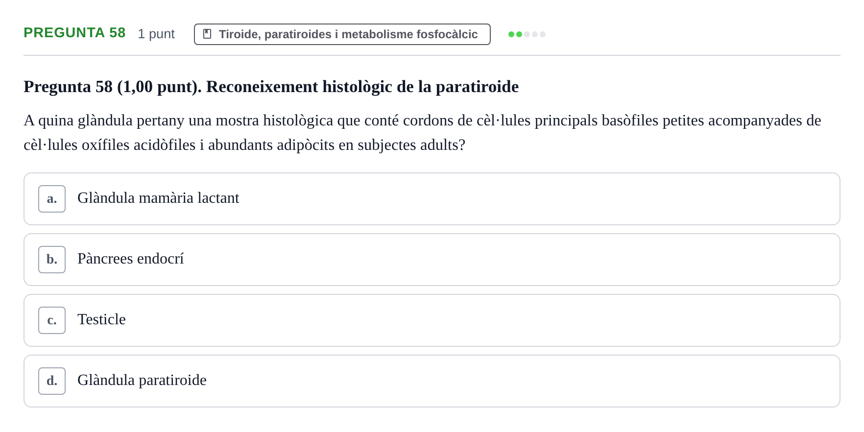 Enunciado: Pregunta 58 · Estructura i Funció del Cos Humà III UVIC 2022
