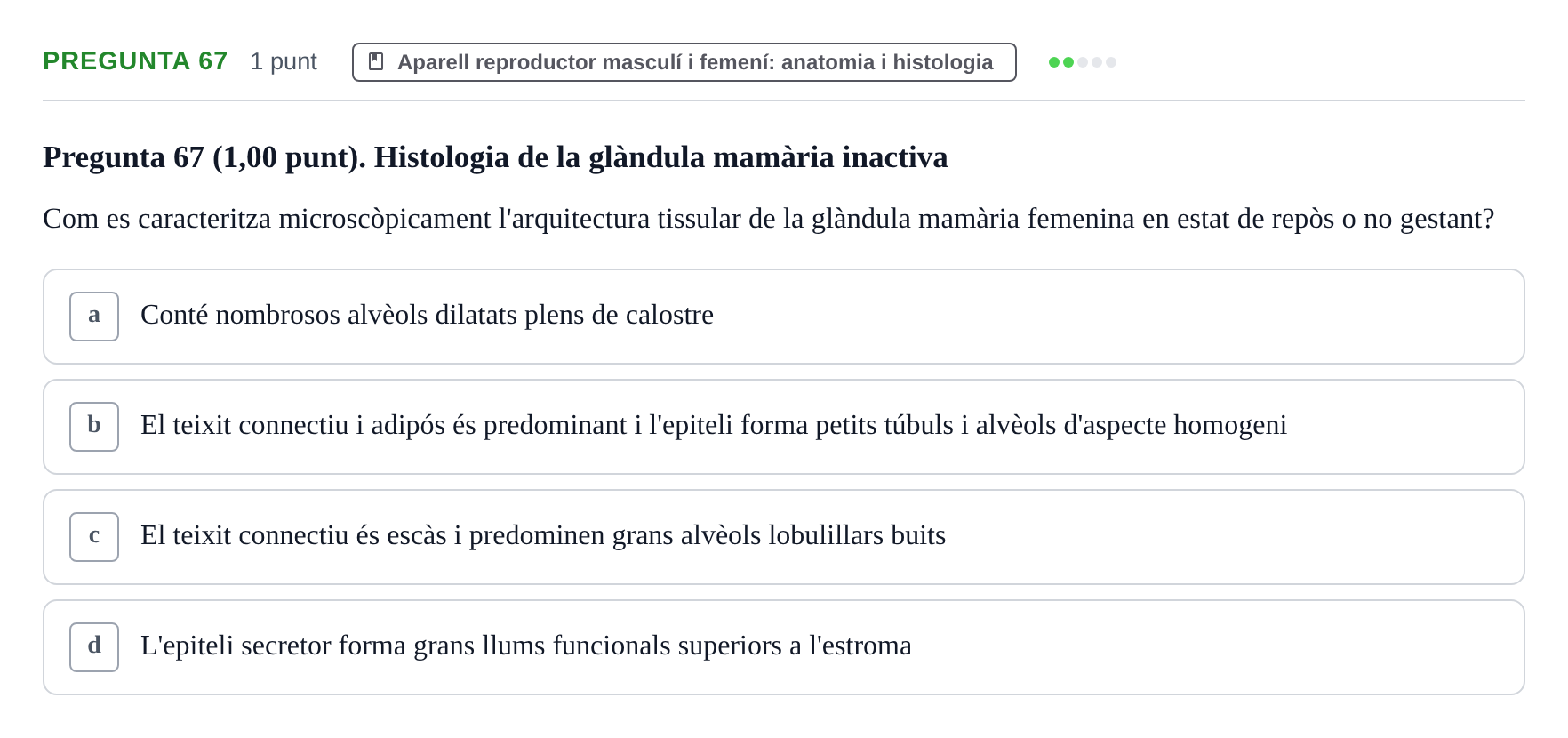 Enunciado: Pregunta 67 · Estructura i Funció del Cos Humà III UVIC 2022