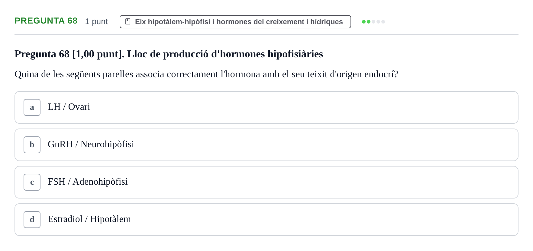 Enunciado: Pregunta 68 · Estructura i Funció del Cos Humà III UVIC 2022