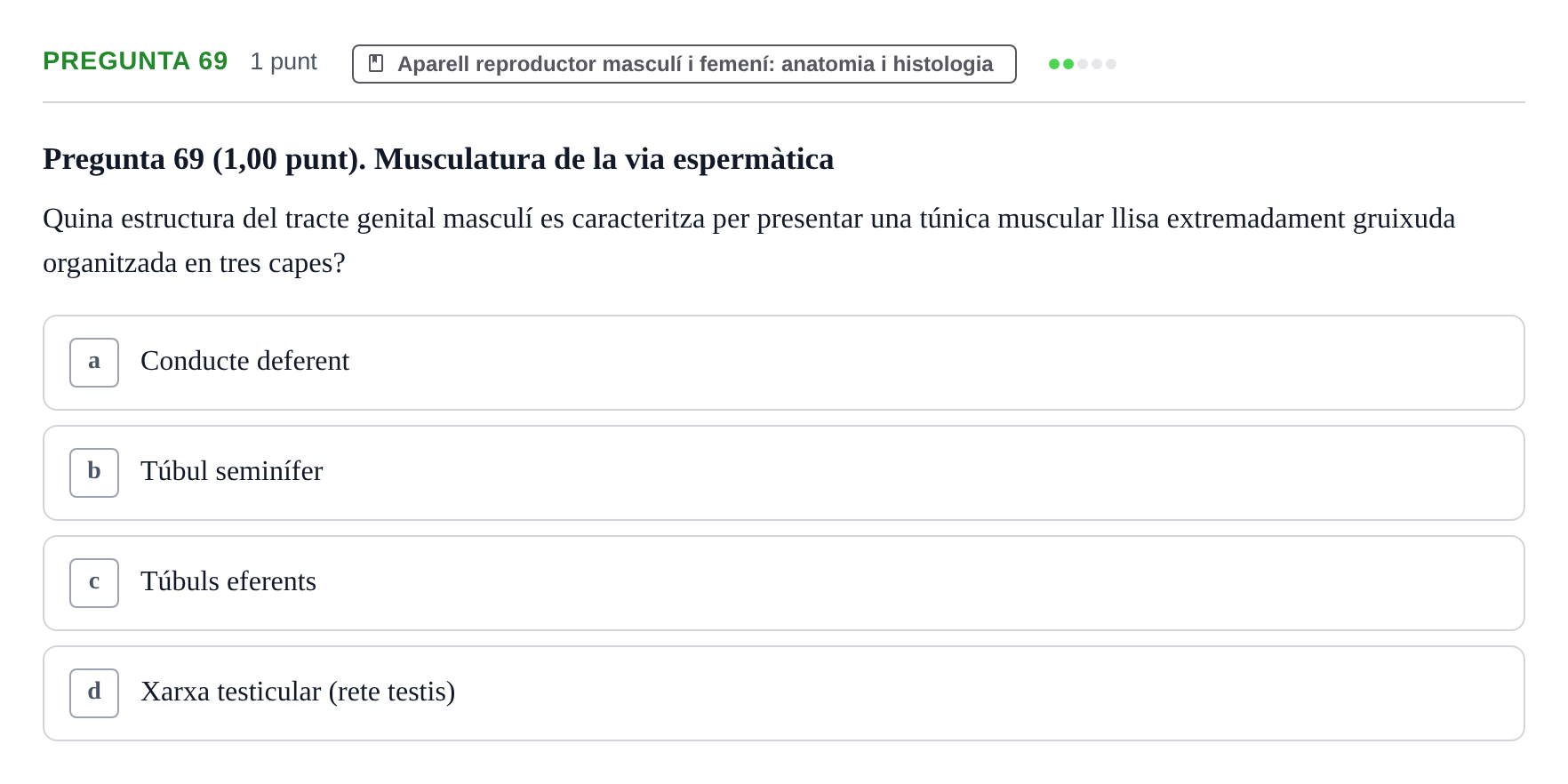 Enunciado: Pregunta 69 · Estructura i Funció del Cos Humà III UVIC 2022