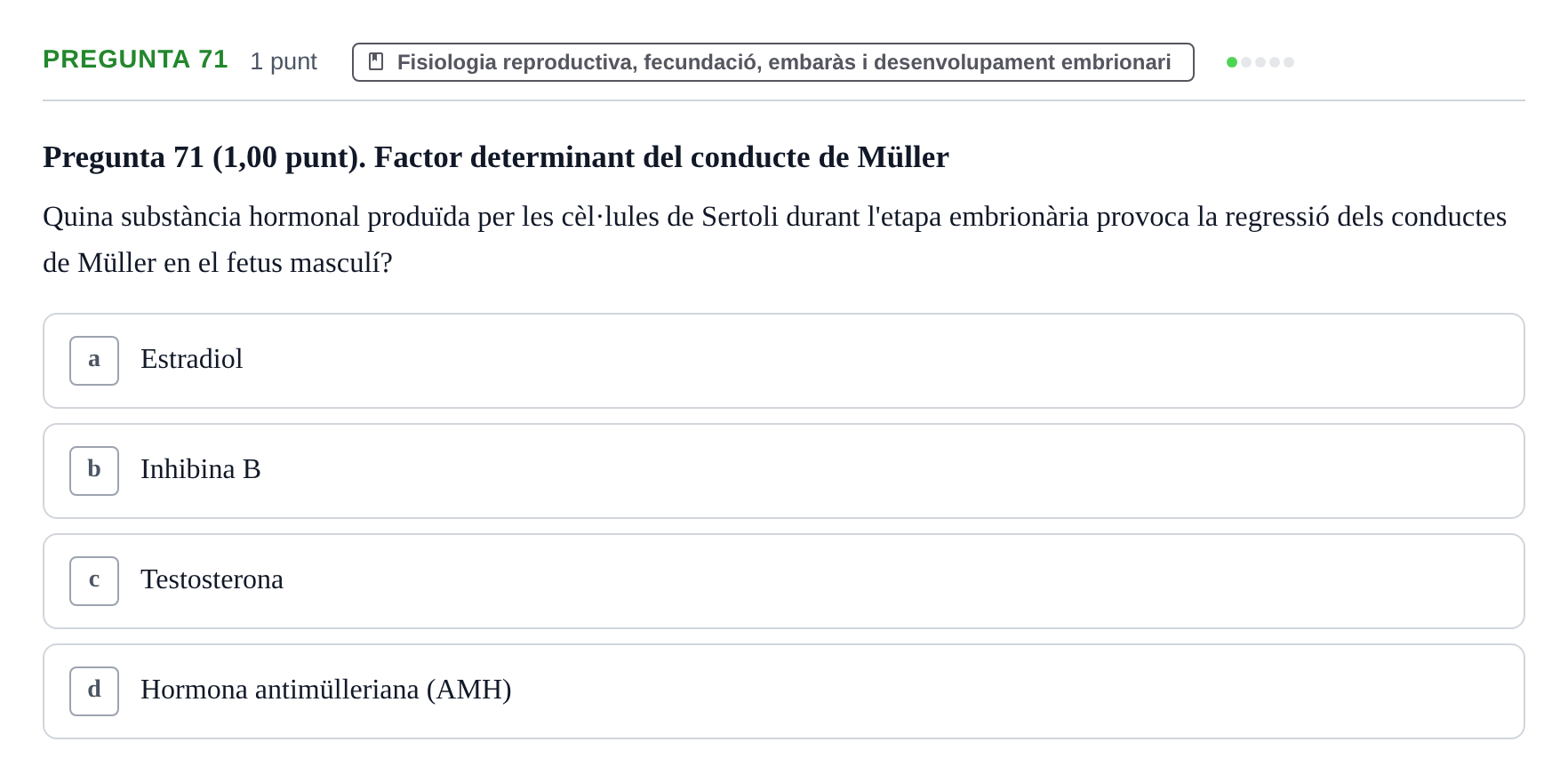 Enunciado: Pregunta 71 · Estructura i Funció del Cos Humà III UVIC 2022