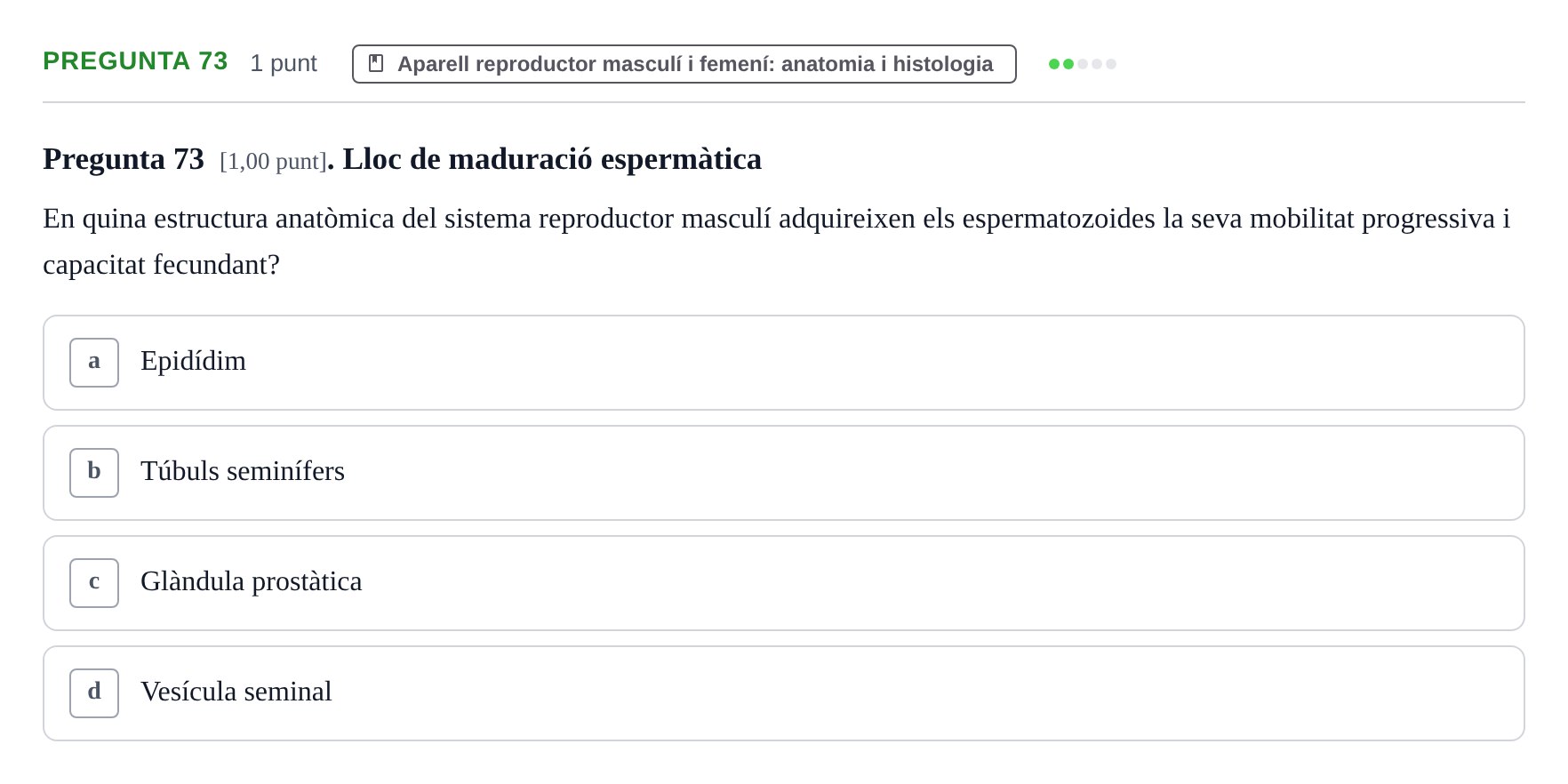 Enunciado: Pregunta 73 · Estructura i Funció del Cos Humà III UVIC 2022
