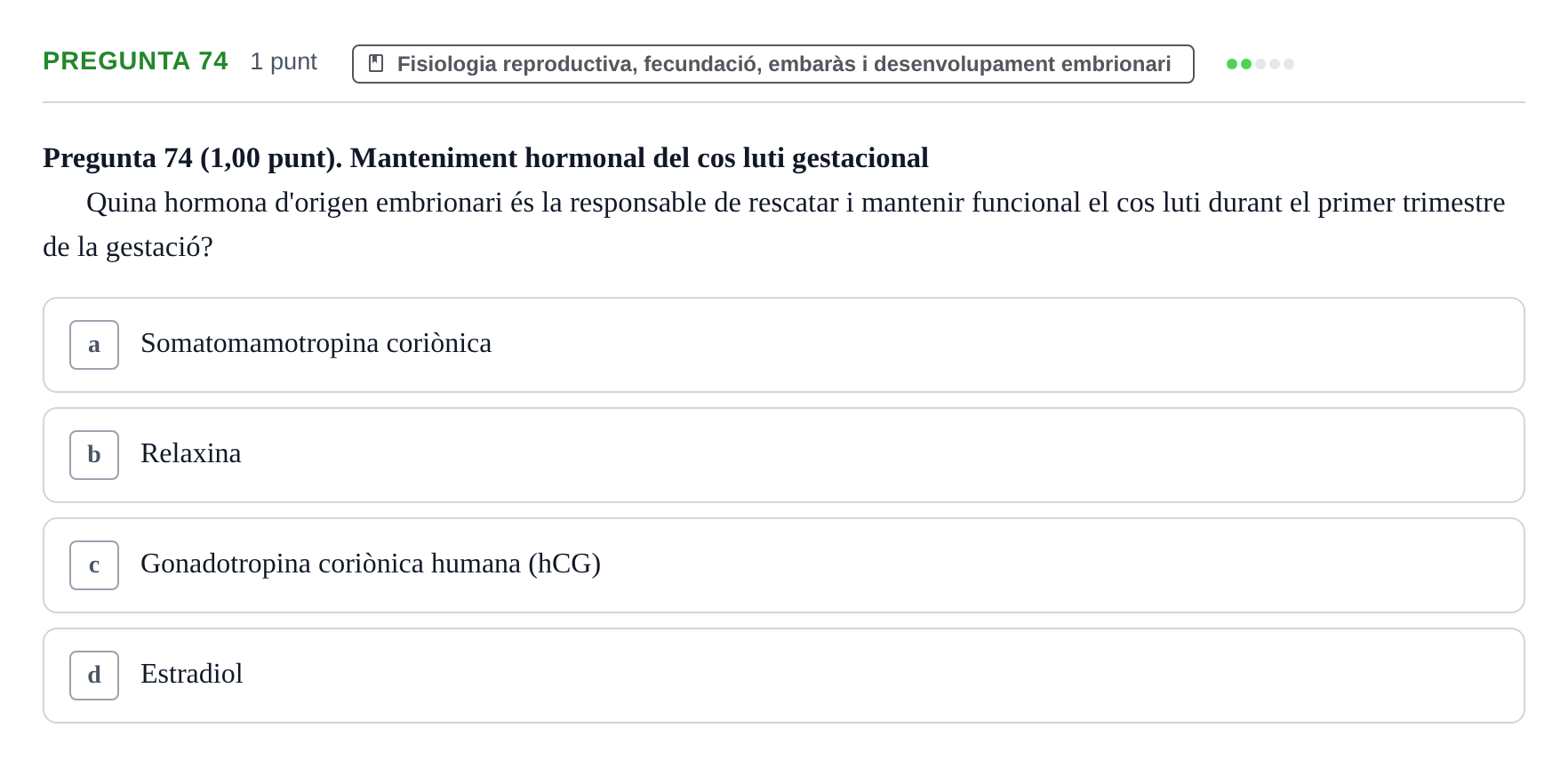 Enunciado: Pregunta 74 · Estructura i Funció del Cos Humà III UVIC 2022