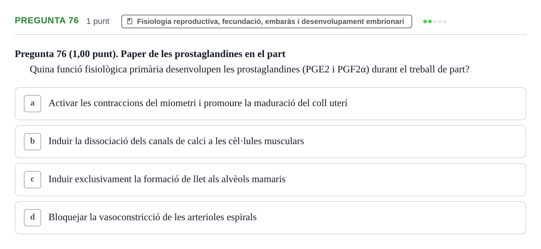 Enunciado: Pregunta 76 · Estructura i Funció del Cos Humà III UVIC 2022