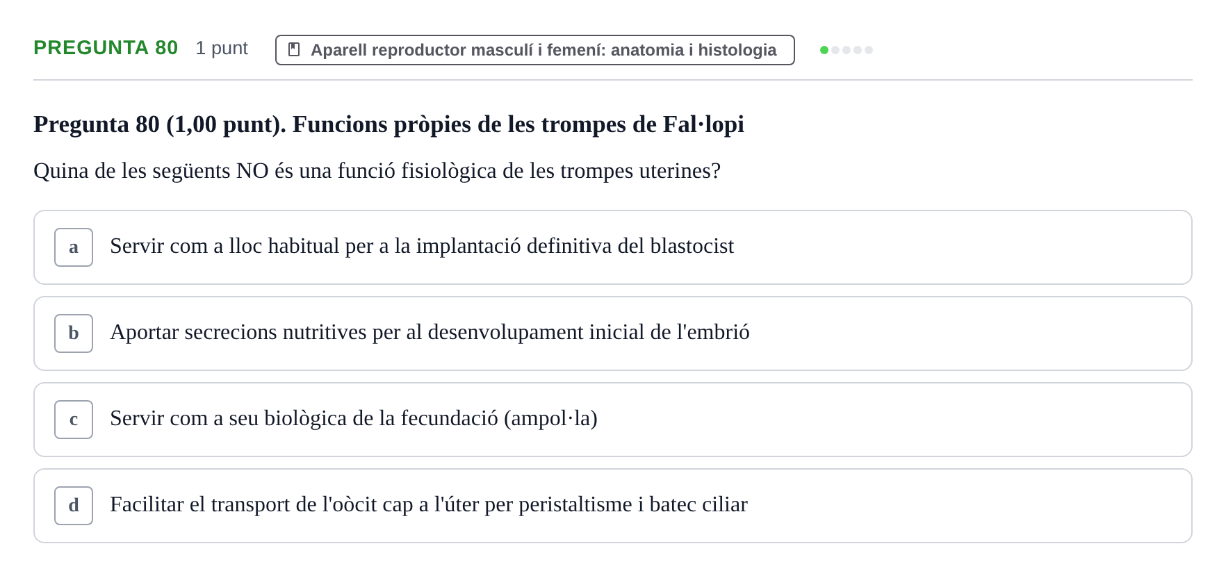 Enunciado: Pregunta 80 · Estructura i Funció del Cos Humà III UVIC 2022